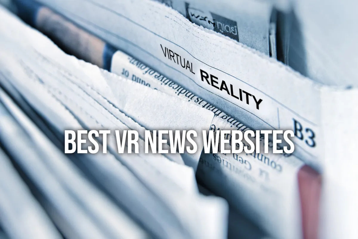 Navigating Virtual Reality: Top News Websites for VR News