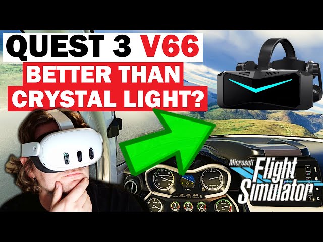 Meta Quest 3 V66 Update vs. Pimax Crystal Light: A Flight Simmer's Comprehensive Review